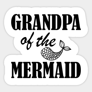 Grandpa of the mermaid Sticker